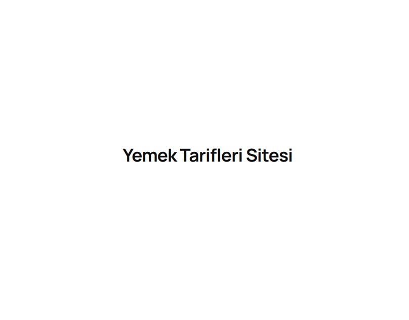 Evinizde nefis yemekler yapmak istiyor ancak nereden başlayacağınızı bilemiyorsanız, Tarifiyemek.com